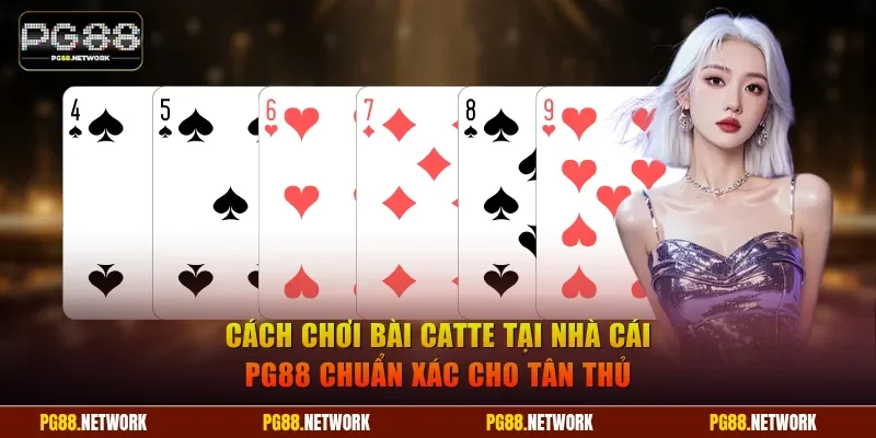 Cách Chơi Bài Catte